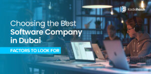 Choosing the Best Software Company in Dubai
